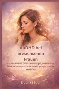 AuDHD bei erwachsenen Frauen