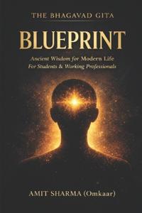 The Bhagavad Gita Blueprint
