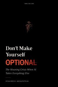 Don't Make Yourself Optional