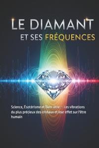 Le Diamant et ses Fréquences