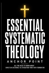 Point, A: Essential Systematic Theology