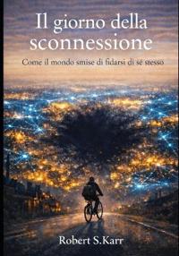 Il giorno della sconnessione