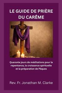 Le Guide de Prière Du Carême