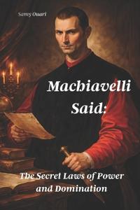 Machiavelli Said