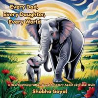 Every Dad, Every Daughter, Every World
