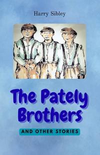 The Pately Brothers and Other Short Stories