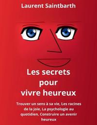 Les secrets pour vivre heureux