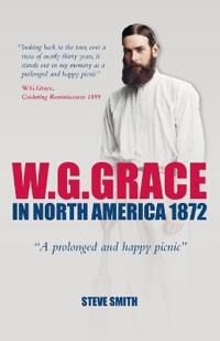 W. G. Grace in North America 1872