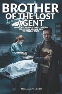 Brother of the Lost Agent