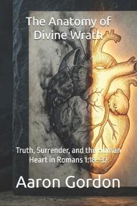 The Anatomy of Divine Wrath