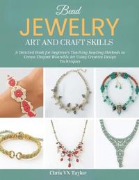 Bead Jewelry Art and Craft Skills