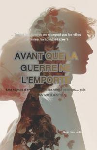 Avant que la guerre ne l'emporte
