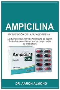 Explicación de la Guía Sobre La Ampicilina