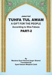 Tuhfa Tul Awam - Part 2