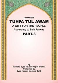 Tuhfa Tul Awam - Part 3