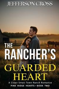 The Rancher's Guarded Heart