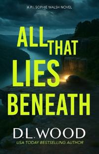 All That Lies Beneath