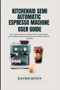 KitchenAid Semi Automatic Espresso Machine User Guide