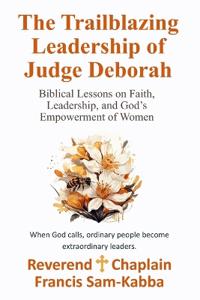 The Trailblazing Leadership of Judge Deborah