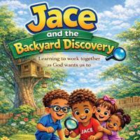 Stratton, T: Jace and the Backyard Discovery