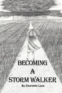 Becoming A Storm Walker