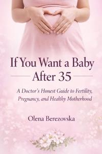 If You Want a Baby After 35
