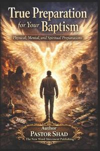 Strother, P: True Preparation For Your Baptism