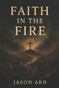 Faith in the Fire