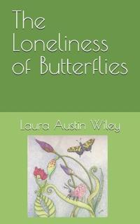 The Loneliness of Butterflies