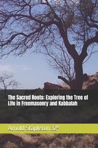 The Sacred Roots