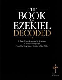 The Book of Ezekiel Decoded