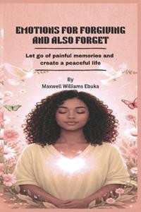 Emotions for Forgiving and Also Forget