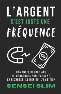 L'argent, c'est juste une fréquence