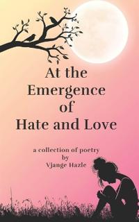 At the Emergence of Hate and Love