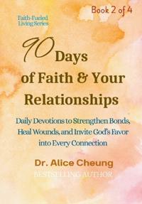 90 Days of Faith & Your Relationships