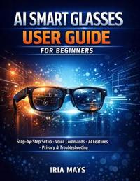 AI Smart Glasses User Guide for Beginners