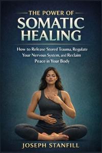 The Power of Somatic Healing