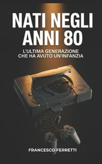 Nati Negli Anni 80