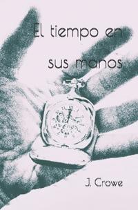 Crowe: Tiempo en sus manos