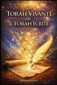 La Torah Vivante & La Torah Écrite