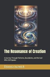 The Resonance of Creation