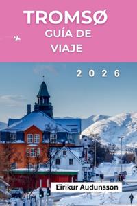 Guía de Viaje TromsØ 2026
