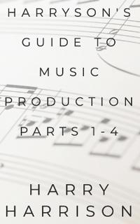 Harryson's Guide to Music Production