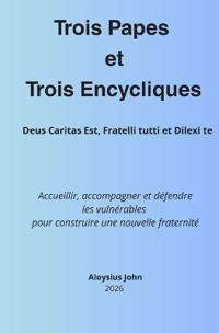 Trois Papes et Trois Encycliques