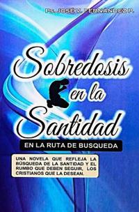 Sobredosis en la santidad