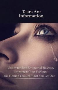 Tears Are Information