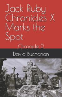 Jack Ruby Chronicles X Marks the Spot