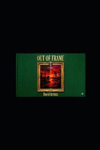 Out of Frame