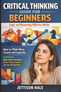 Critical Thinking Guide for Beginners