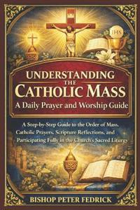 Understanding the Catholic Mass